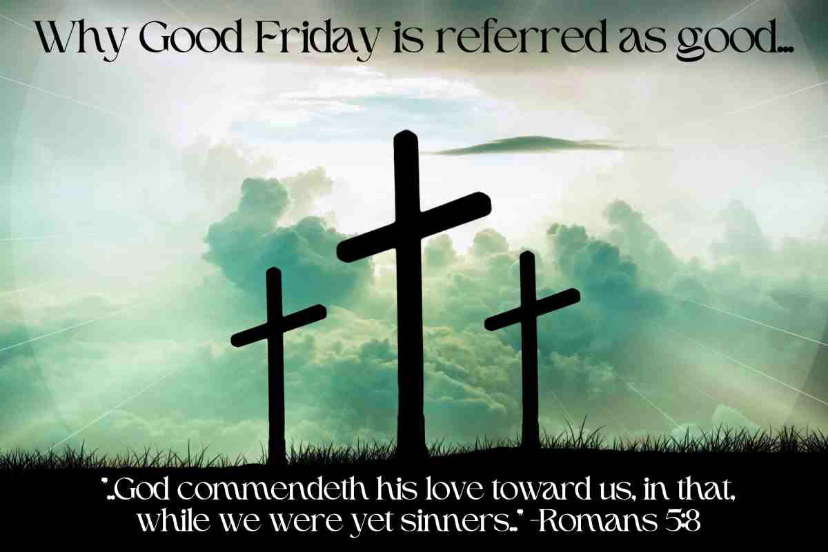 good friday image A comedic Good Friday meme with three crosses under a dramatic sky, humorously questioning why it's called 'Good' before diving into Romans 5:8.