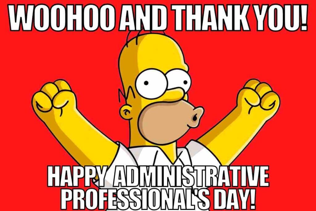 happy admin professional day meme woohoo and thanks happy admin professional day
