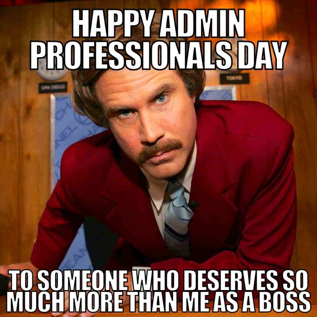 happy administrative professionals day 2023 meme happy administrative professionals day to someone who deserves so much more than me as a boss