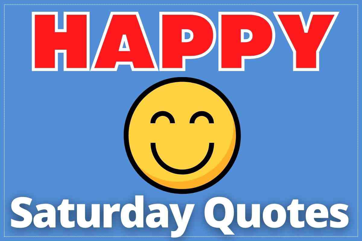 happy saturday quotes Cheerful meme with a bright yellow smiley face and the phrase 'Happy Saturday Quotes' in bold red and white letters on a blue background, spreading weekend positivity.