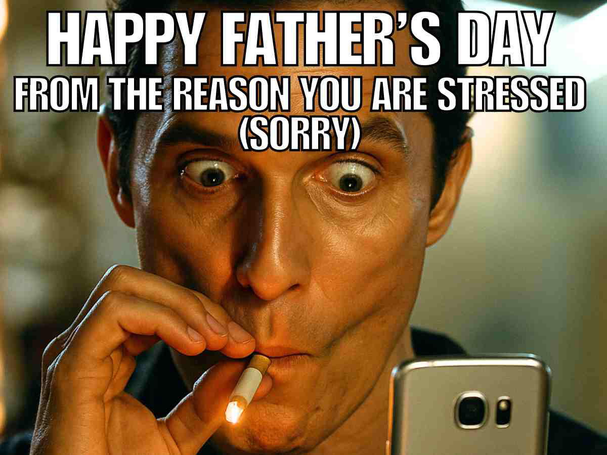 fathers day meme stress Father's day meme for the stressed out dad, showing man smoking cigarette worried looking at his phone