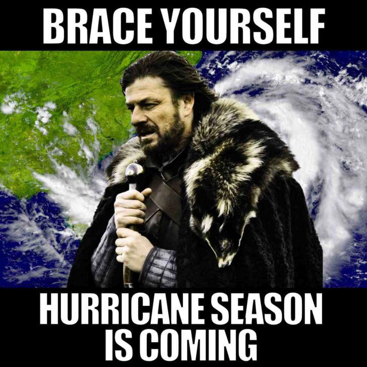 hurricane season meme Meme of a man in fur cloak with text 'Brace yourself, hurricane season is coming,' humorously warning about upcoming storms.