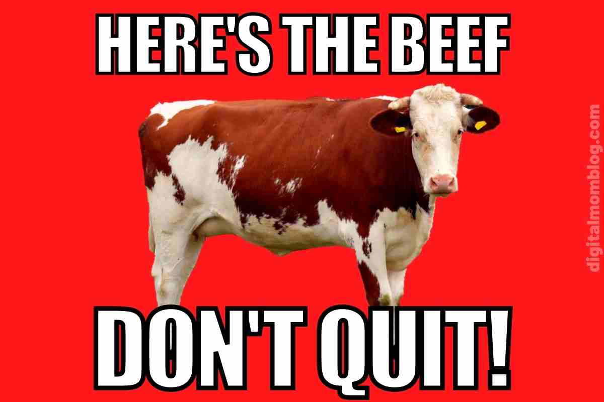 dont quit meme here's the beef dont quit meme