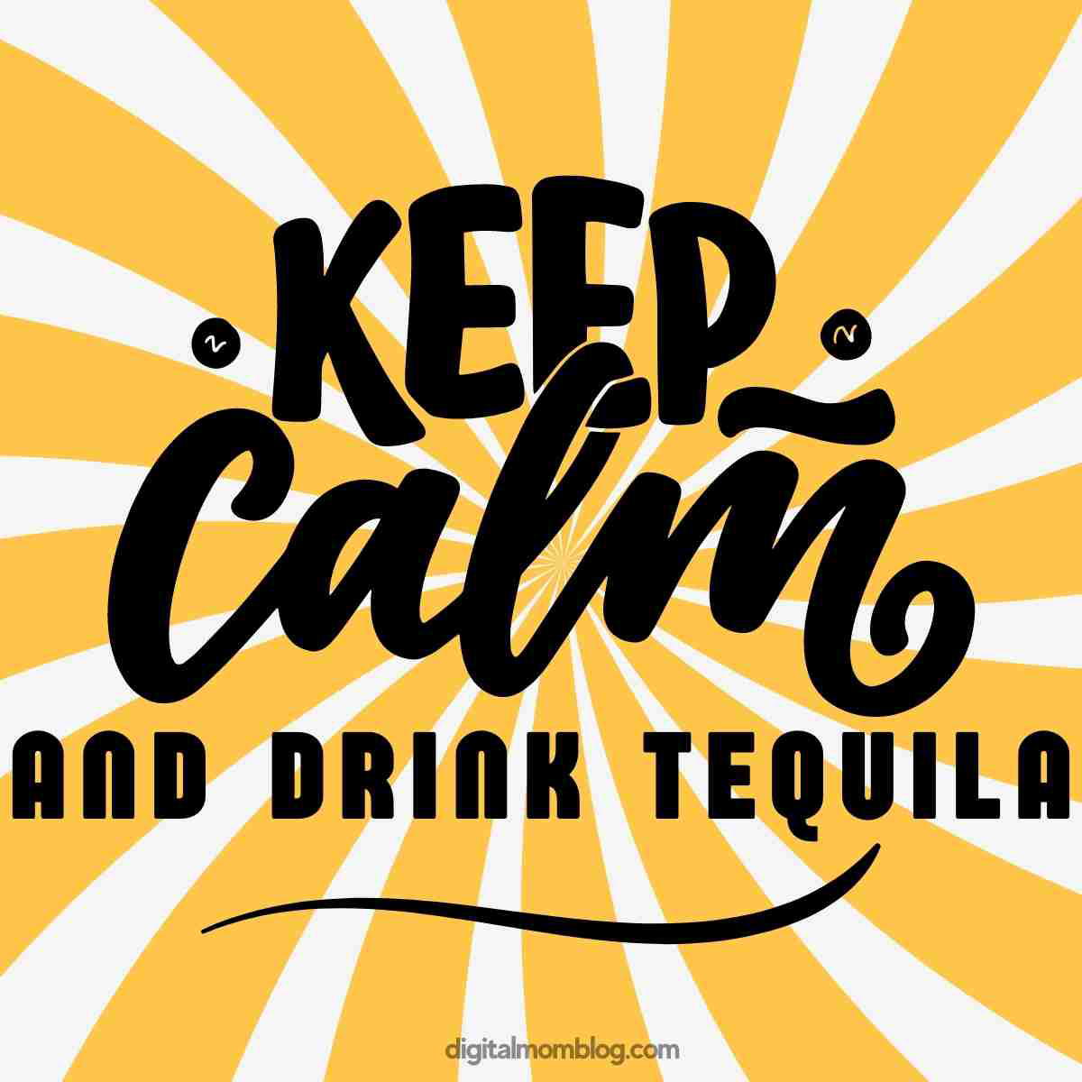 drink tequila meme Tequila meme with the text 'Keep Calm and Drink Tequila' on a yellow spiraled background, conveying a lighthearted message.