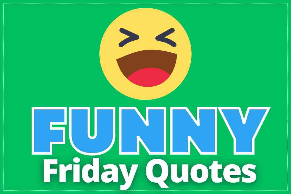 funny friday quotes Meme featuring a large laughing emoji above the text 'FUNNY Friday Quotes' on a green background.