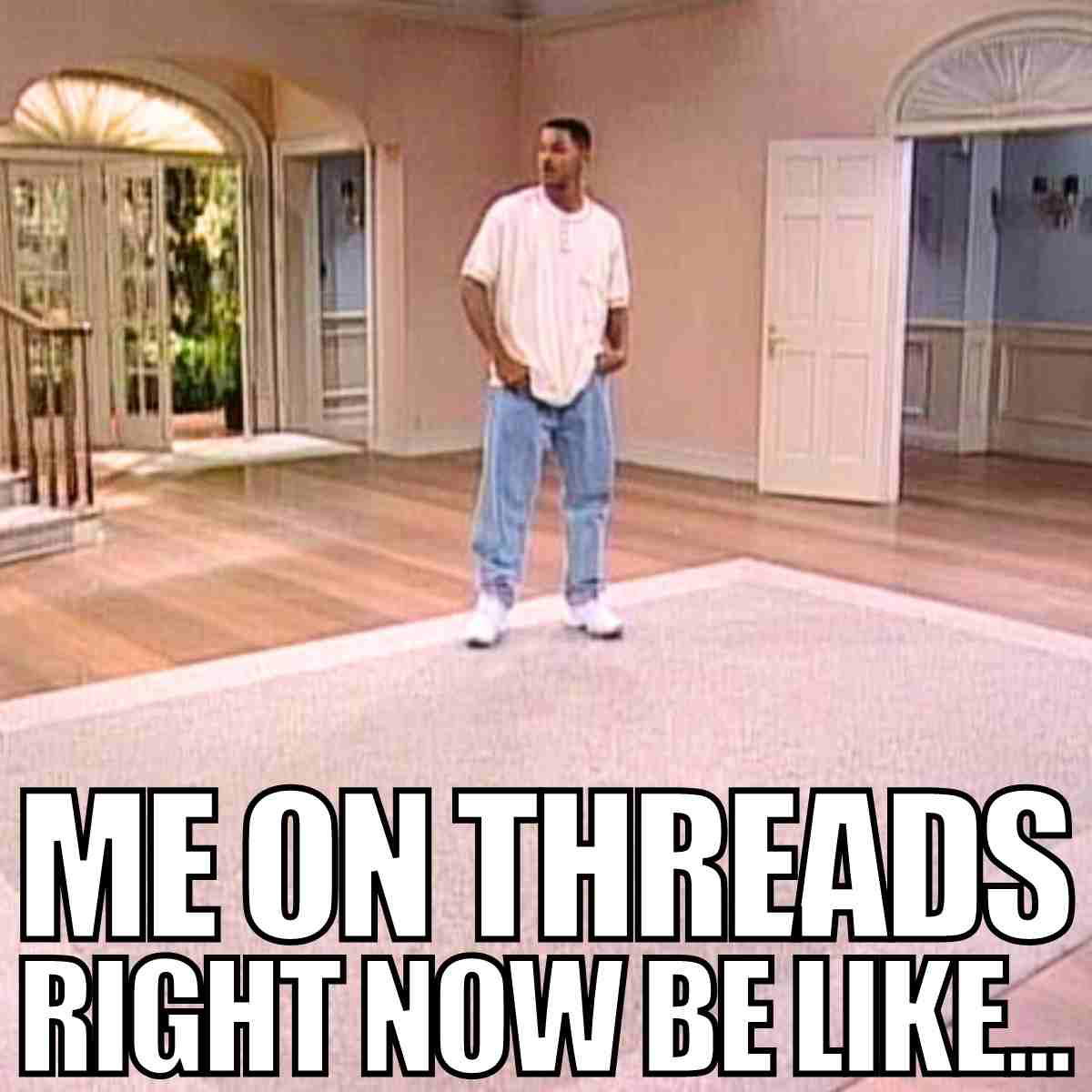 funny threads meme Meme featuring a person standing in an empty room with the caption 'Me on Threads right now be like...' hinting at feeling alone on a new social platform.