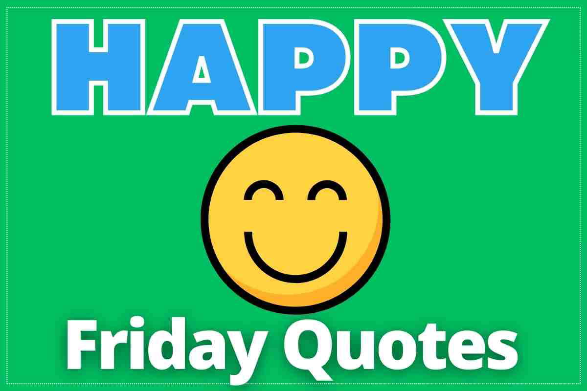 happy friday quotes A meme with bold text 'Happy Friday Quotes' and a smiling emoji on a green background, capturing the joyous Friday vibe.