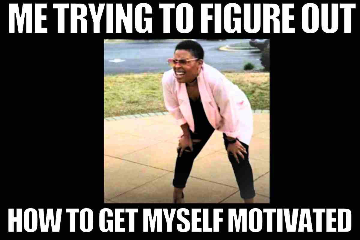 motivational meme funny Motivation meme showing a person hunched over and exhausted with the text 'Me trying to figure out how to get myself motivated,' humorously capturing the struggle for motivation.
