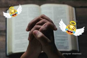 prayer memes hands folded laughing angels