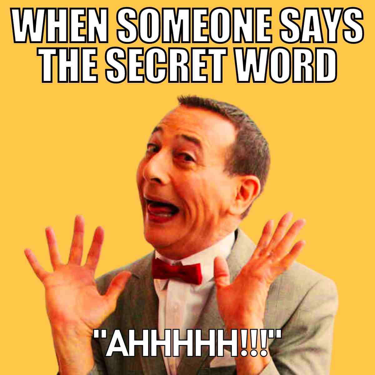 secret word meme peewee secret word meme peewee