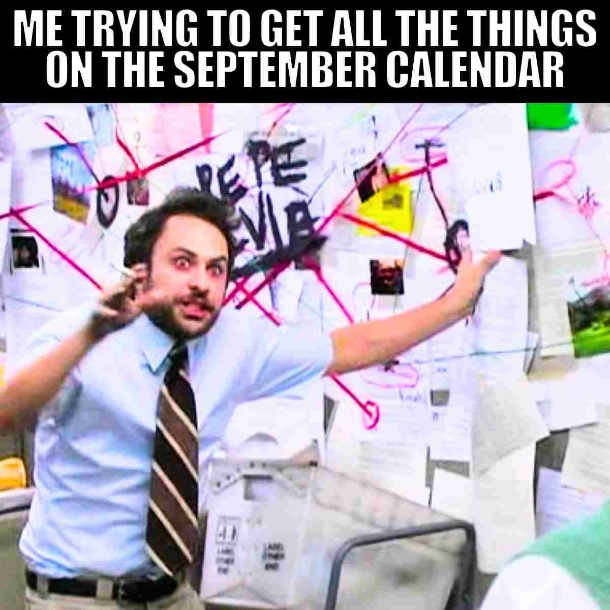 september calendar meme september calendar meme: me trying to get all the things on the september calendar