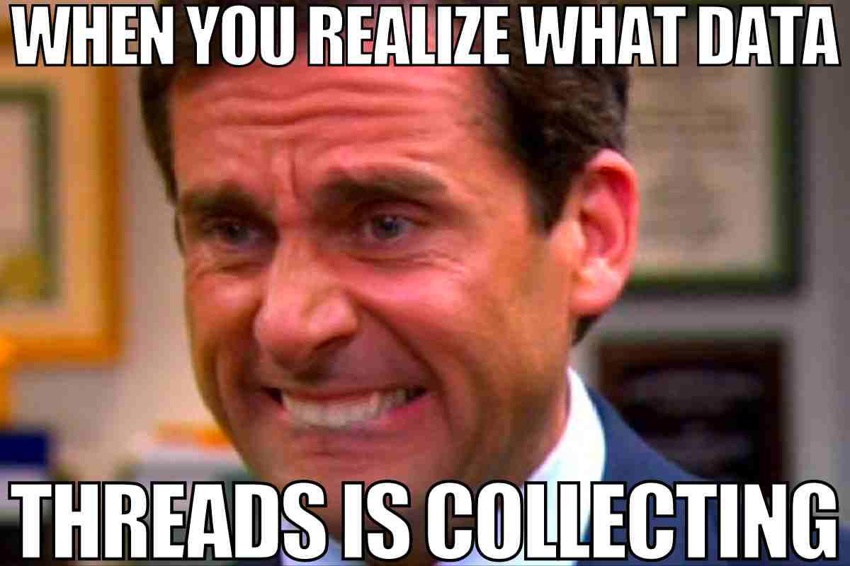 threads data meme Meme of a man grimacing with the caption 'When you realize what data Threads is collecting,' humorously highlighting privacy concerns.