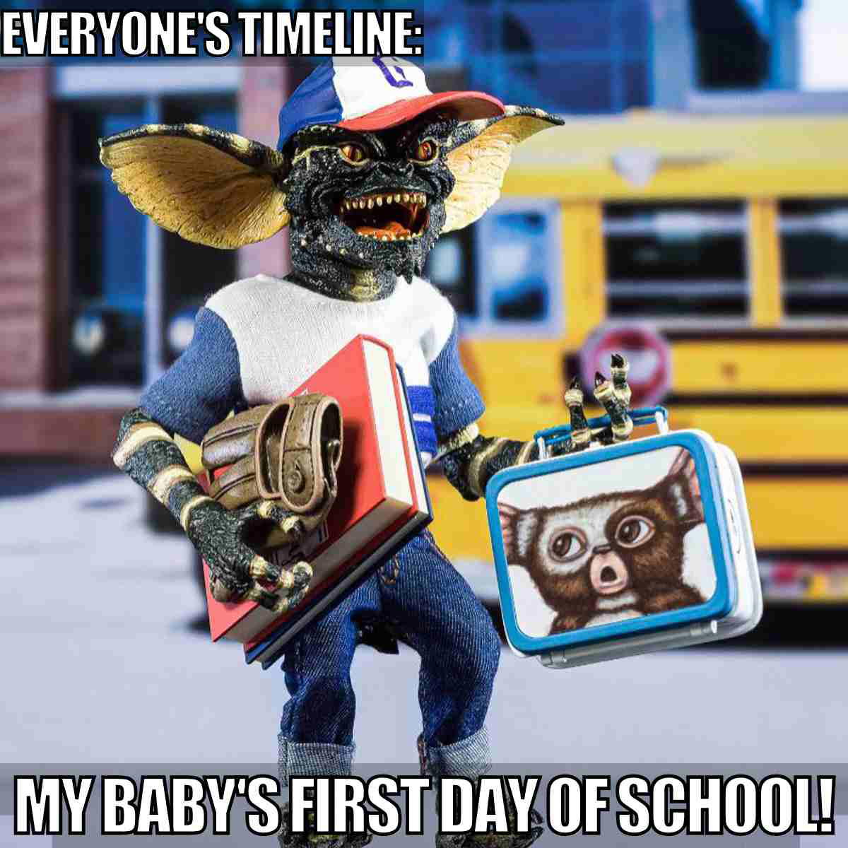 first day of school meme Meme of a gremlin dressed in school clothes, holding books and a lunchbox, in front of a school bus, with text: 'EVERYONE'S TIMELINE: MY BABY'S FIRST DAY OF SCHOOL!' capturing the humor of proud but chaotic school beginnings.