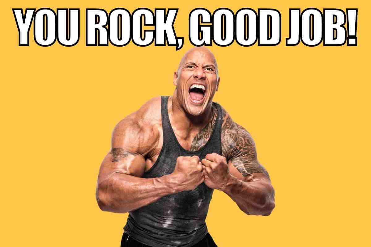 good job meme funny Meme with muscular man flexing energetically with "You rock, good job!" written above, perfect for celebrating epic workplace wins.