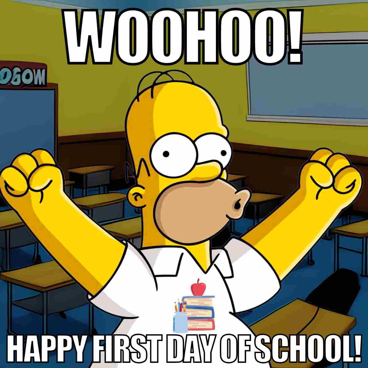 happy first day of school meme Cartoon character energetically celebrating in an empty classroom with the caption 'WOOHOO! Happy First Day of School!', capturing the joyful chaos of backtoschool season in humorous meme style.