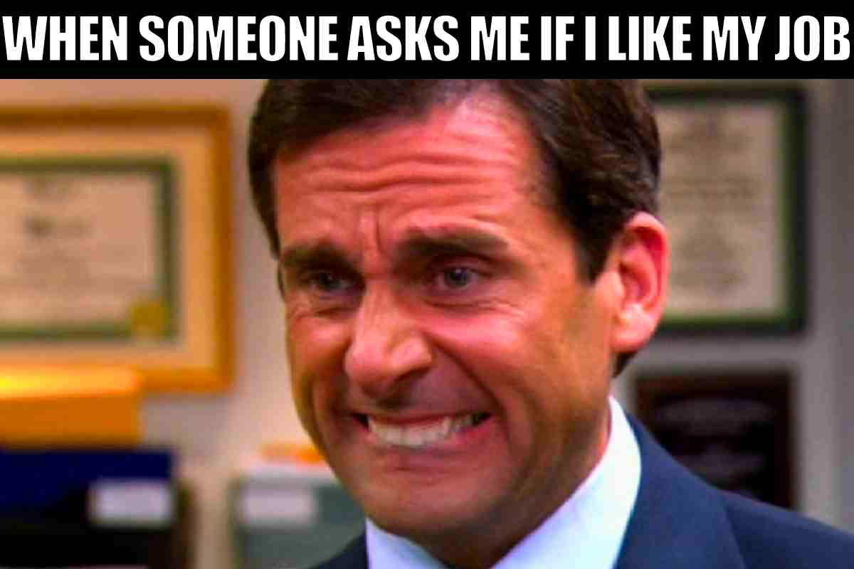 i hate my job meme Funny job meme showing a man awkwardly grimacing under the caption 'WHEN SOMEONE ASKS ME IF I LIKE MY JOB,' perfectly capturing that relatable work vibe.