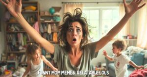 mom memes 1 funny mom meme of an overwhelmed mom with messy hair throwing her arms up while two toddlers create chaos in a cluttered living room, relatable parenting humor