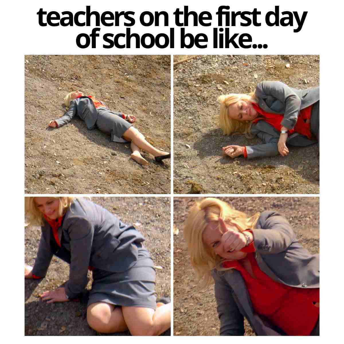 teachers first day of school meme Humorous meme depicting a teacher on the first day of school, playfully collapsing on the ground in exhaustion, eventually giving a thumbs up.