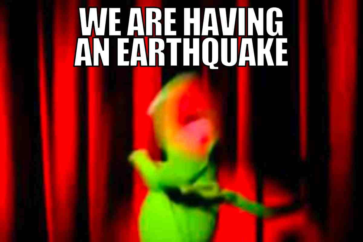 were having an earthquake meme were having an earthquake meme