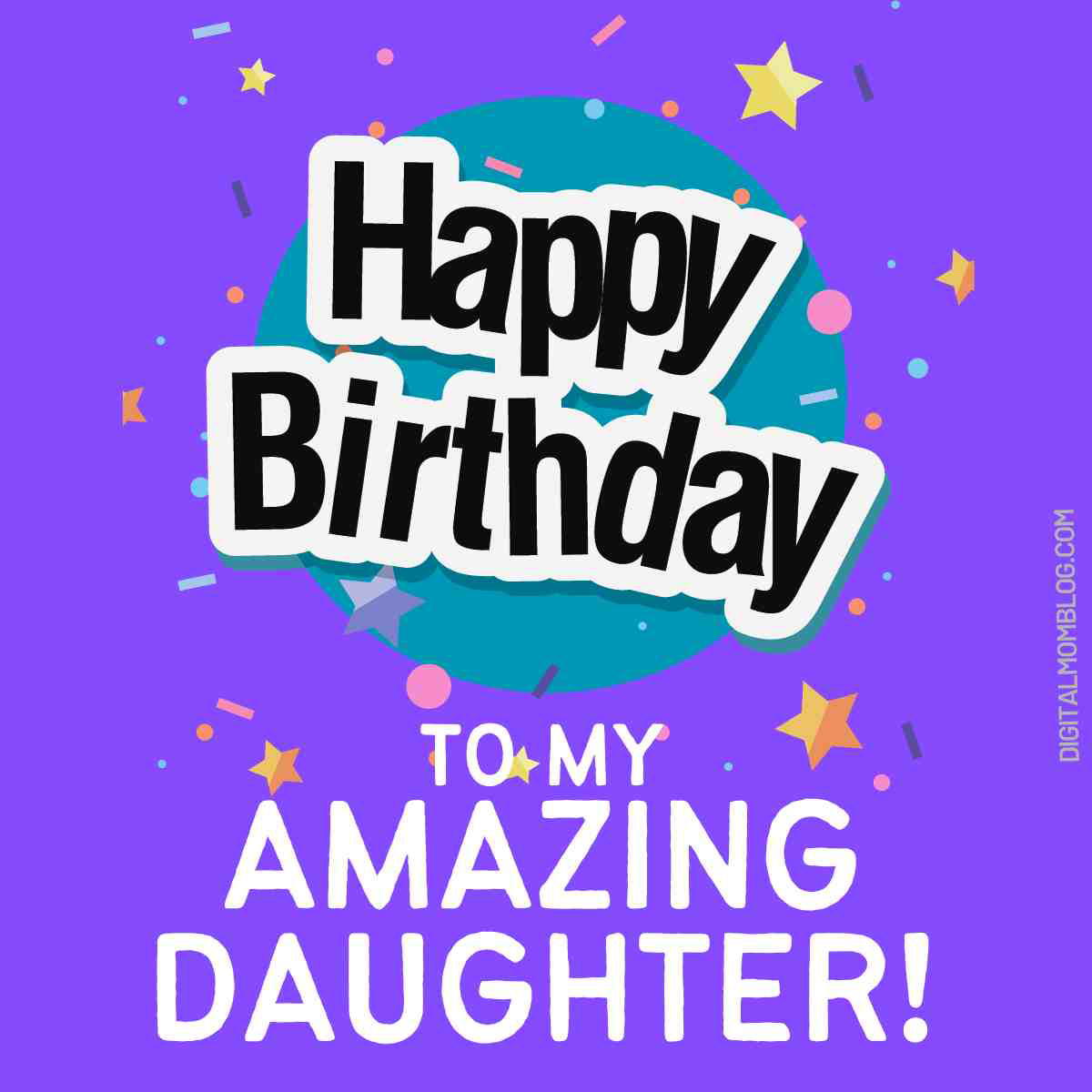 daughter birthday meme Bursting with starstudded excitement, this colorful birthday meme wishes an amazing daughter a 'Happy Birthday,' hoping she gets star treatment today!