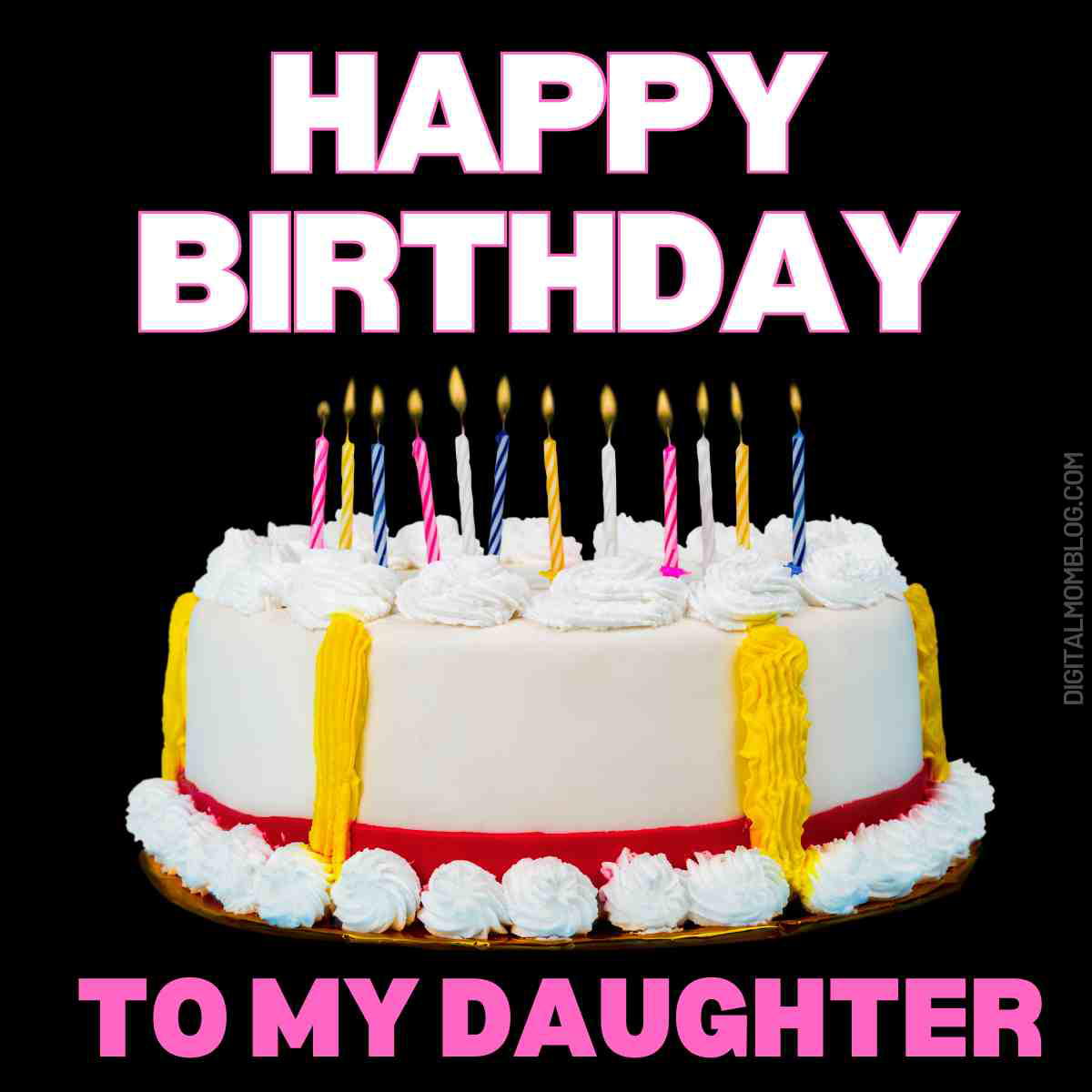happy birthday daughter meme Birthday meme with a cake topped with candles, humorously celebrating 'Happy Birthday to My Daughter' in bold, playful letters.