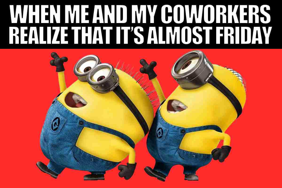 thursday work meme funny Two excited Minions joyfully celebrate realizing Thursday is almost over; Friday's freedom is on the horizon!