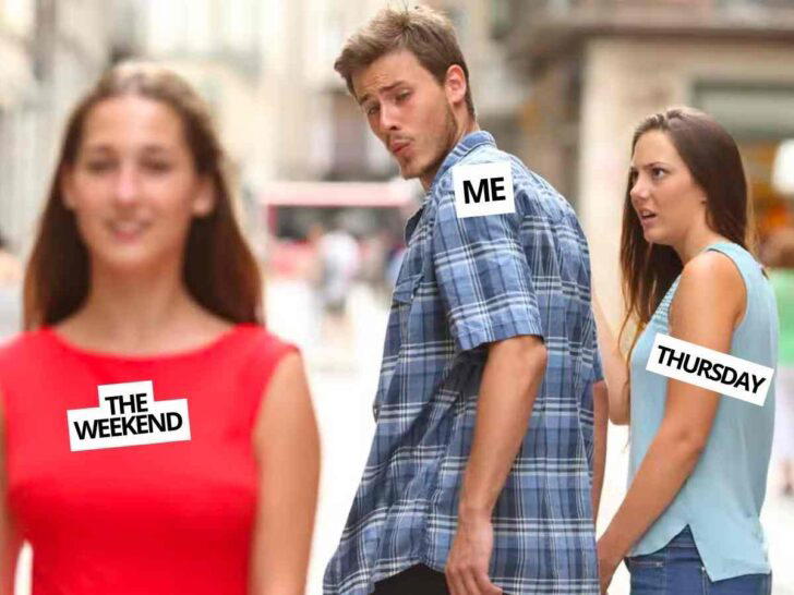 thursday meme distracted boyfriend A humorous meme showing a distracted boyfriend, labeled 'ME,' eyeing a passing woman labeled 'THE WEEKEND,' while his current partner, labeled 'THURSDAY,' looks on in disbelief, capturing the essence of Thursday memes and the longing for the weekend.