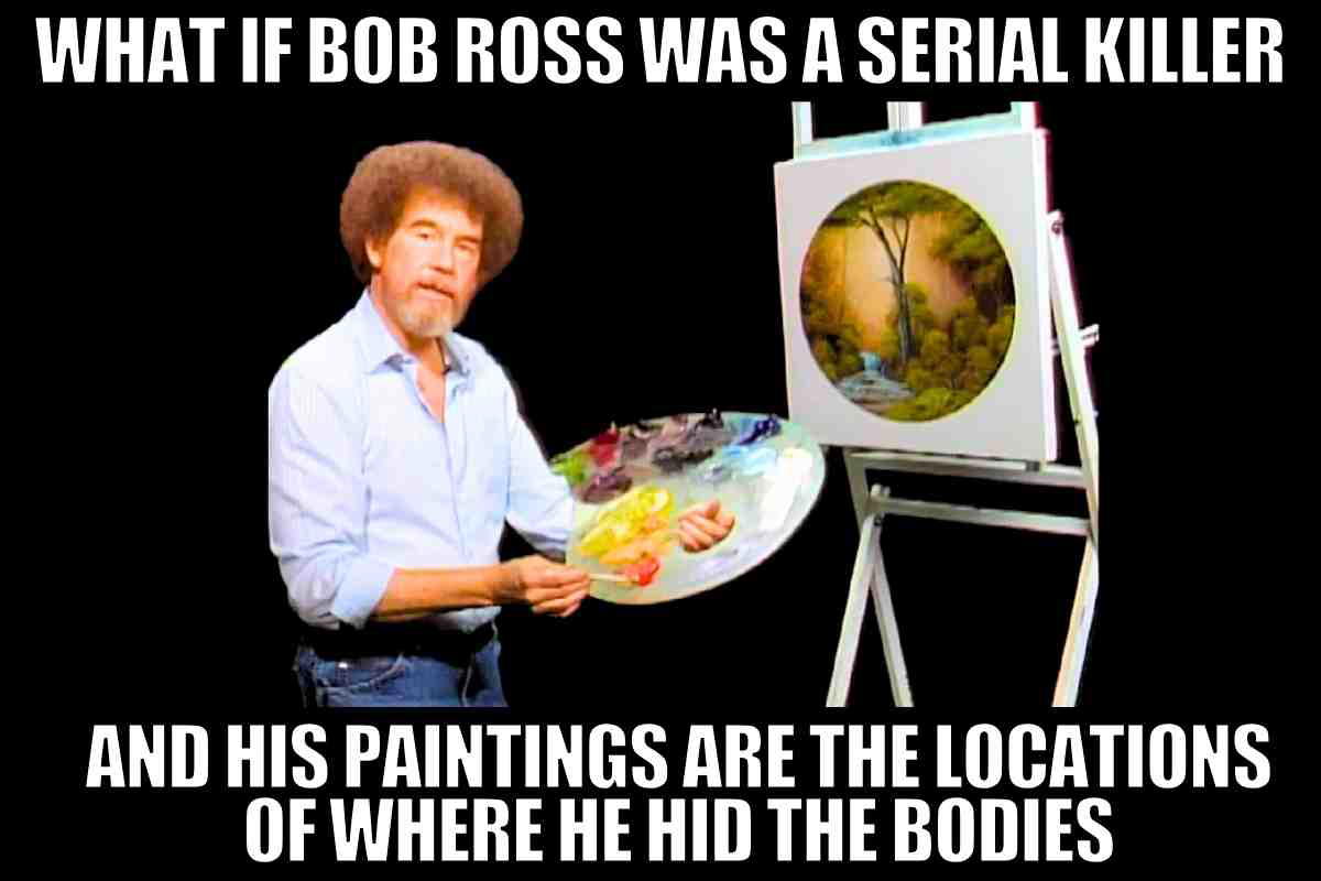 funny bob ross meme funny bob ross meme