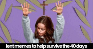 A person with raised hands in front of a cross on a purple background, surrounded by palm leaves. Text at the bottom reads: 'lent memes to help survive the 40 days.'