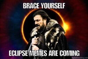 Brace yourself, eclipse memes are coming!