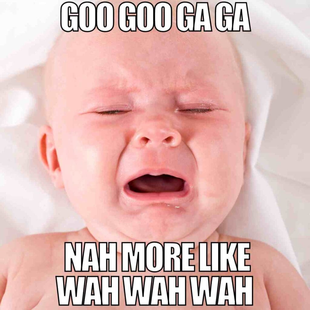 baby wah meme Crying baby meme with text: 'Goo Goo Ga Ga' at the top and 'Nah More Like Wah Wah Wah' at the bottom, capturing everyone's Thursday energy when the weekend still feels too far away.