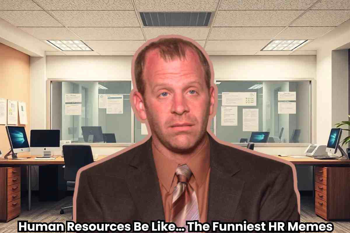 hr memes funny A man in a suit with a neutral expression is superimposed over an office background. The text at the bottom reads, 'Human Resources Be Like... The Funniest HR Memes.' The office is equipped with desks, computers, and a plant.