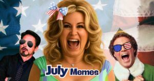july 2025 memes July memes graphic with fireworks and funny characters big-haired woman laughing, sarcastic guy, and excited elf in a festive summer meme scene