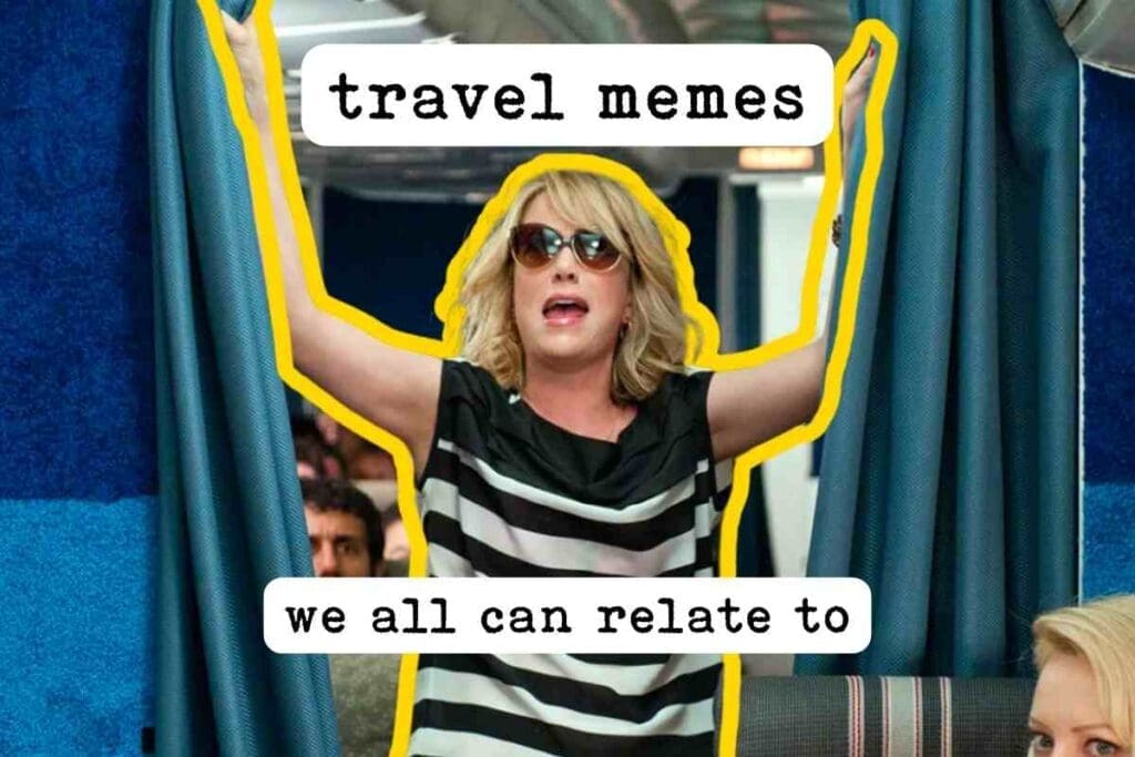 Travel meme showing a woman raising her arms in exasperation, perfectly capturing that 'I just want to get there' feeling we all know too well.