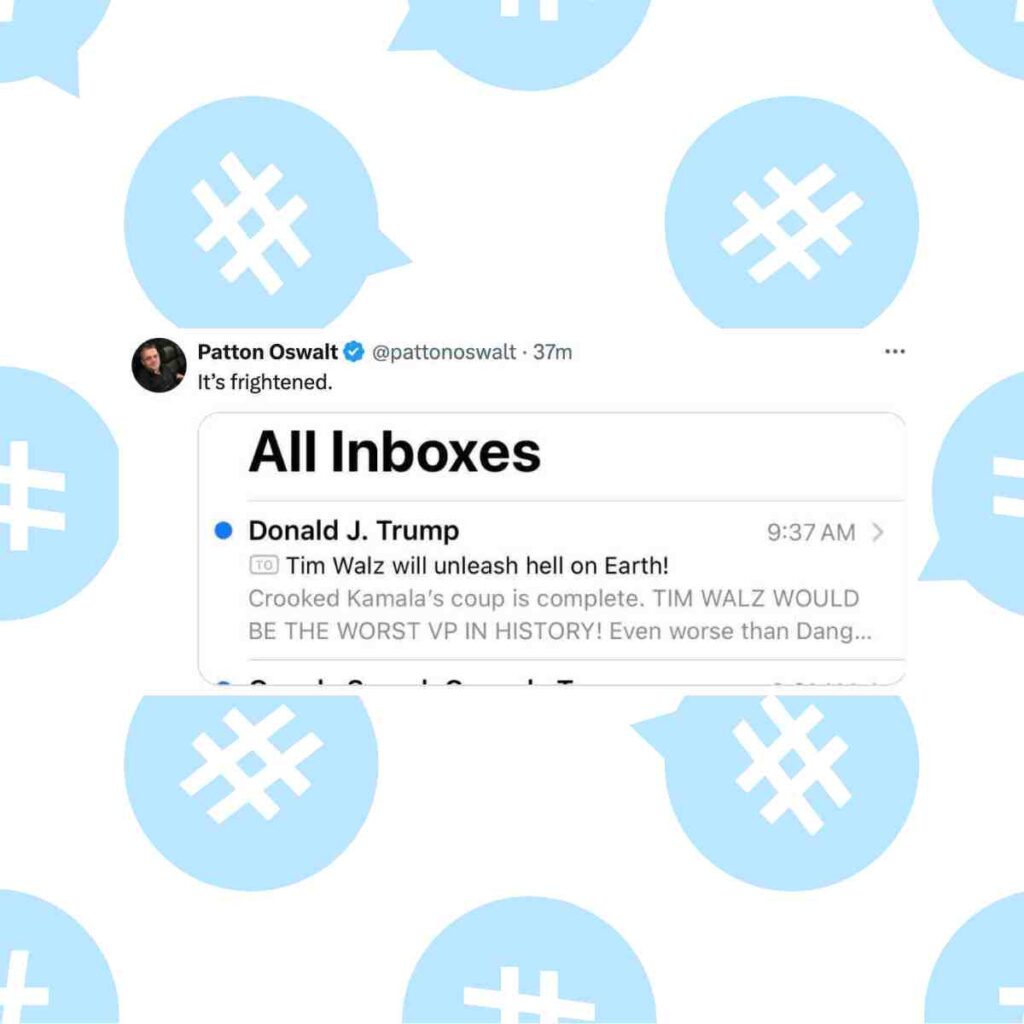 donald trump tim walz meme Humorous meme showing a screenshot of Patton Oswalt's tweet reacting to an email from 'Donald J. Trump', with the comedic caption 'It's frightened.'