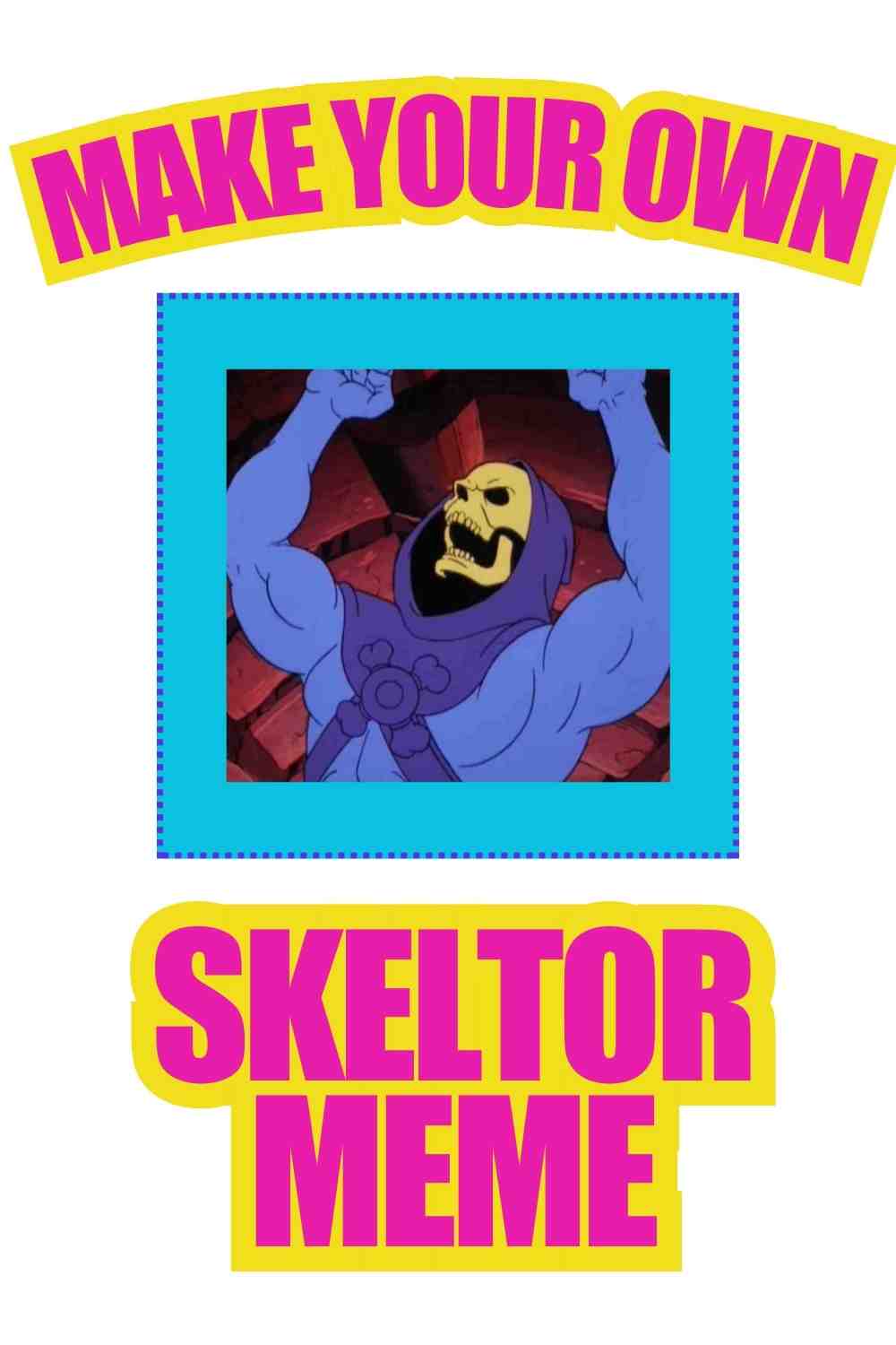 skeletor meme maker make your own skeletor meme