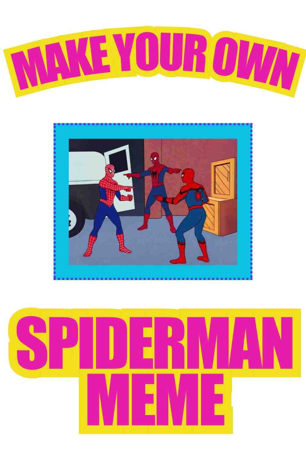 spiderman meme maker make your own spiderman meme