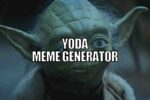 Yoda meme generator featuring the wise Jedi master with humor.