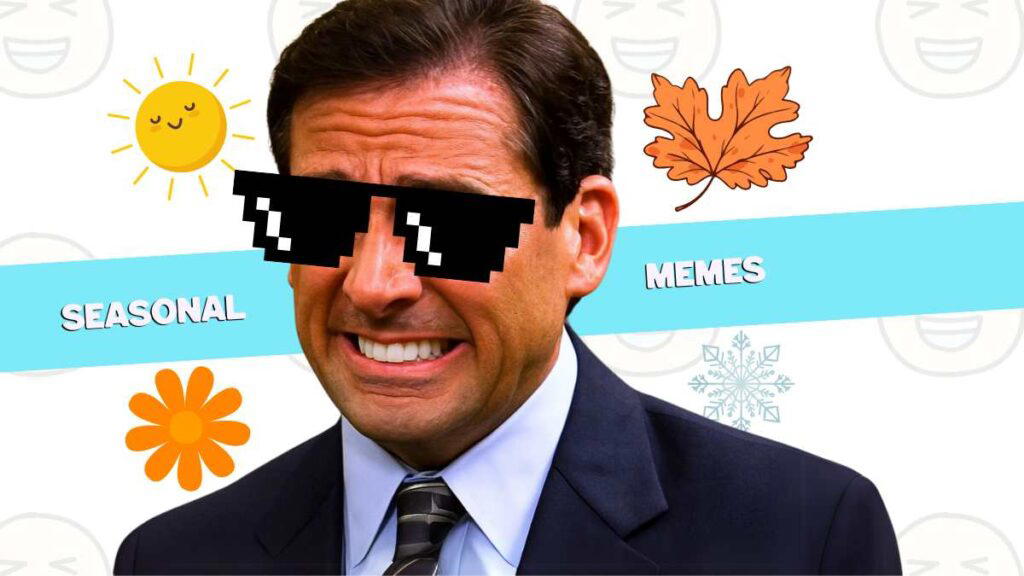 Season memes featuring Michael Scott from the Office wearing a suit and pixelated sunglasses, surrounded by seasonal icons like the sun, leaf, flower, and snowflake, with the words 'Seasonal Memes' above.