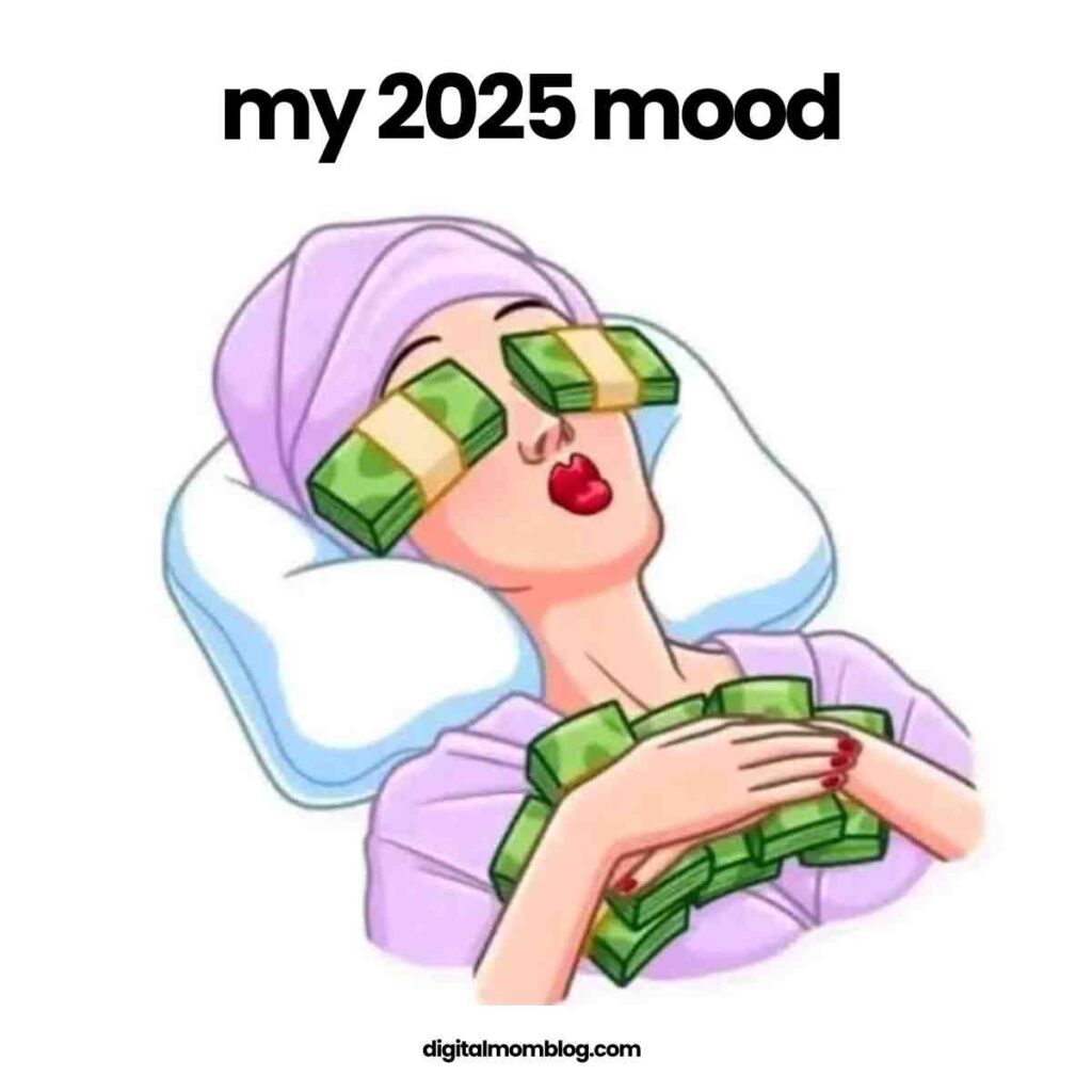 2025 mood meme meme of a person lying on a pillow, with money bundles placed on their eyes and chest, wearing a purple robe and head wrap, with the text 'my 2025 mood' above.