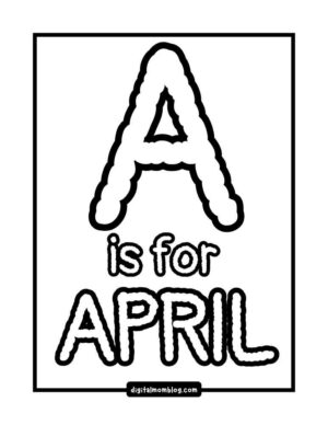 A coloring page featuring the letter "A" and the phrase "A is for APRIL," with large, outlined bubble letters suitable for coloring.