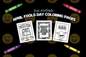 Graphic promoting free printable April Fools' Day coloring pages featuring three designs: a calendar with "April 1" and smiling faces, a decorative page with "Happy April Fools' Day," and a laughing emoji with speech bubble "Ha Ha Ha," surrounded by smiling emojis and colorful crayons on a black background.
