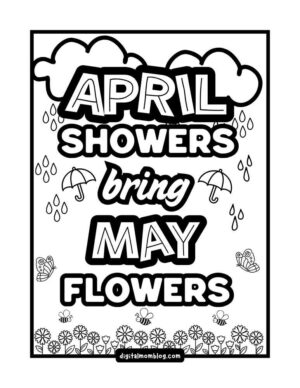 april shower coloring page Black and white coloring page with the text 'APRIL SHOWERS bring MAY FLOWERS' surrounded by clouds, rain drops, umbrellas, flowers, butterflies, and bees.