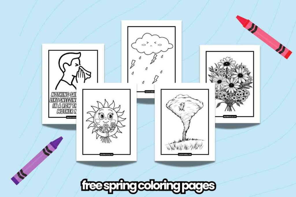 free spring coloring pages printable A collection of five springthemed coloring pages featuring different designs: a person sneezing, a cloud with raindrops and lightning, a happy sun holding flowers, a tornado, and a bouquet of flowers. The background is light blue, and there are red and purple crayons placed at opposite corners. The text "free spring coloring pages" is at the bottom.