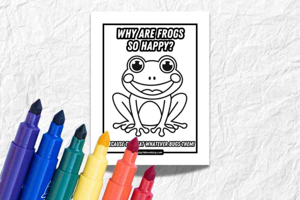 fun coloring pages with jokes for kids A coloring page featuring a cartoon frog with a speech bubble saying, "Why are frogs so happy? Because they eat whatever bugs them!" Above the coloring page are six colored markers: purple, blue, green, yellow, orange, and red.