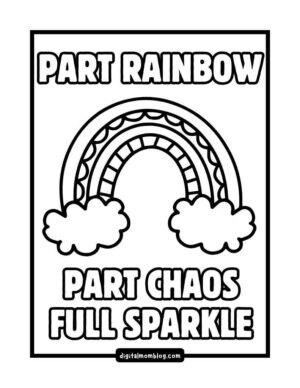 A coloring page with the outline of a rainbow and clouds in the center. The text "Part Rainbow, Part Chaos, Full Sparkle" is prominently displayed above and below the rainbow. The design is framed with a black border and "digitalmomblog.com" is noted at the bottom.