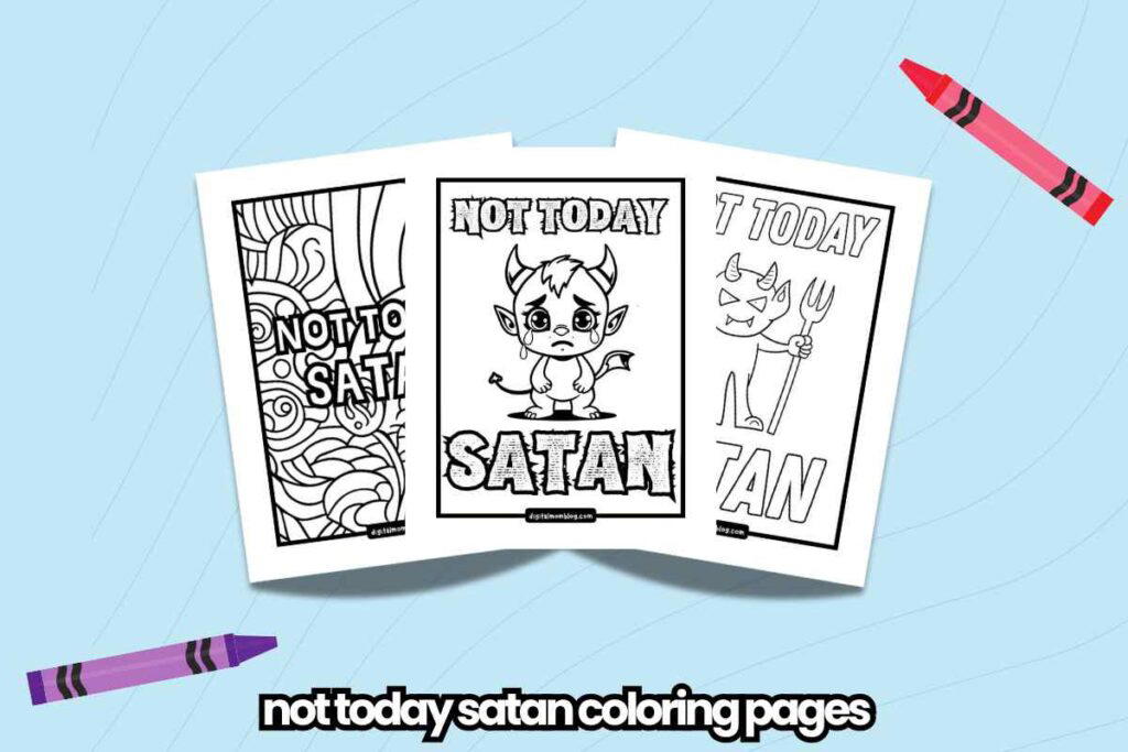 not today satan coloring pages Three Not Today Satan coloring pages featuring cartoonish depictions of small devils and decorative designs, laid out on a blue background with two crayons beside them.