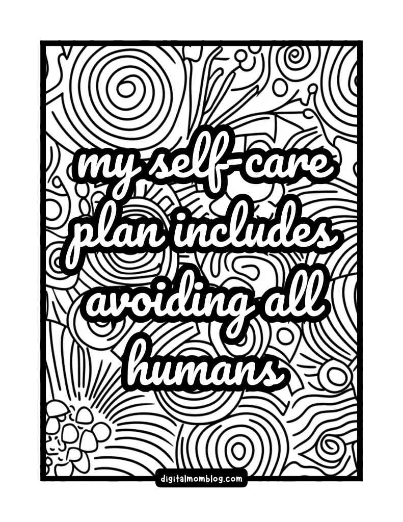 A coloring page with a quote that reads, "my selfcare plan includes avoiding all humans," set against an abstract pattern of spirals and lines.