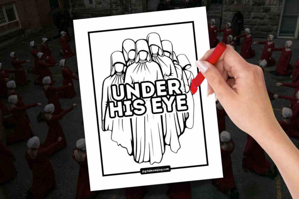 free printable handmaids tale coloring page A person colors a blackandwhite illustration depicting a group of figures in hooded robes with a bold text saying "UNDER HIS EYE." The background shows several people dressed in red robes and white bonnets kneeling on a street.