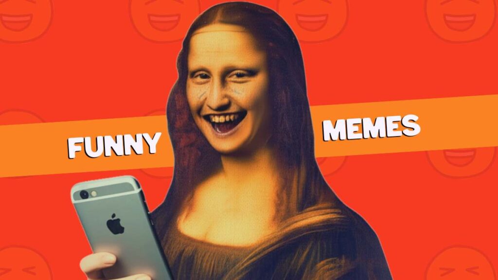 A humorous image of the Mona Lisa holding a smartphone and laughing, with the text "FUNNY MEMES" on a red background.